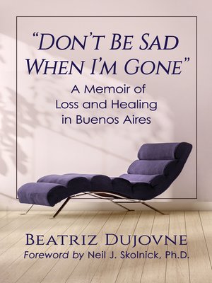 cover image of "Don't Be Sad When I'm Gone"